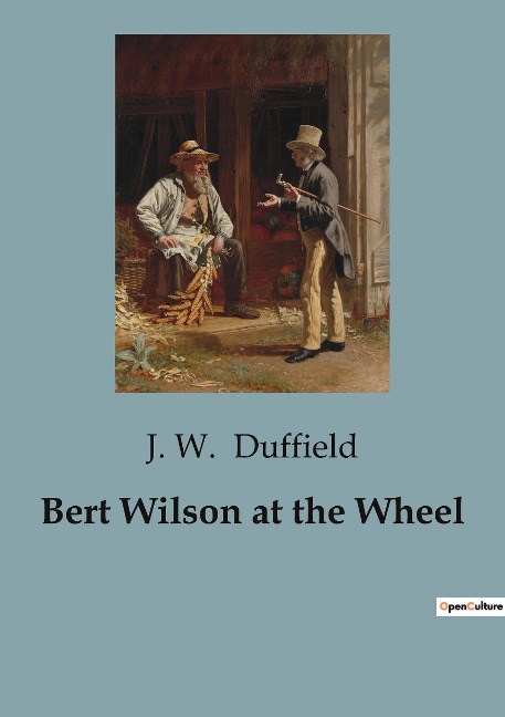 Bert Wilson at the Wheel: Adventures and Challenges in the Great Outdoors
