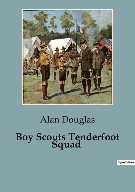Boy Scouts Tenderfoot Squad: Adventures and Lessons in the Wilderness