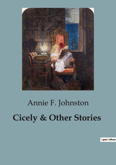 Cicely & Other Stories: Journeys of the Heart and Spirit in a Changing World