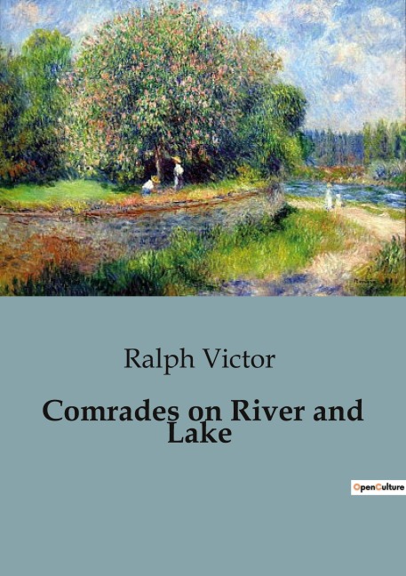 Comrades on River and Lake: Adventures and Friendship on the Waterways