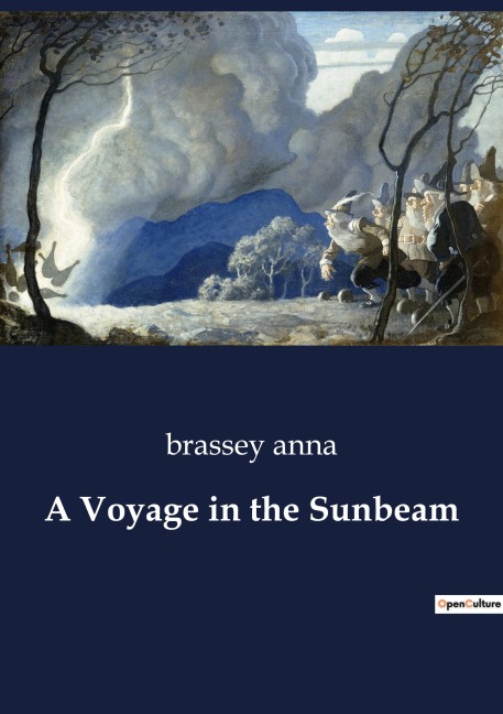 A Voyage in the Sunbeam: A Victorian Ladys Journey Across the Globe