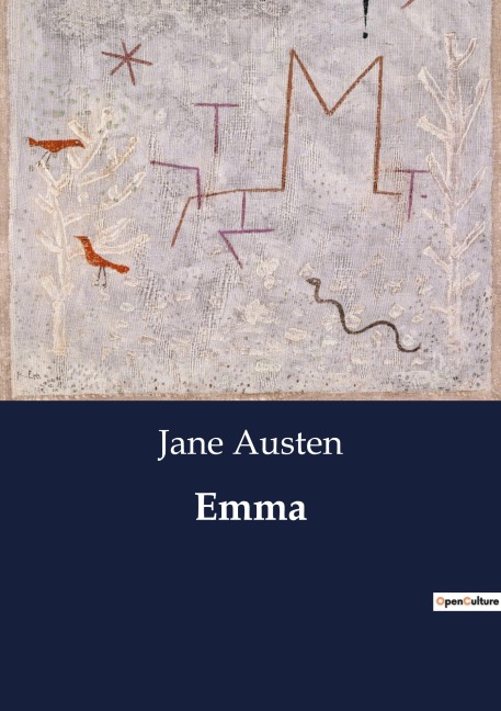Emma: The Social Intricacies and Romantic Endeavors of Emma Woodhouse