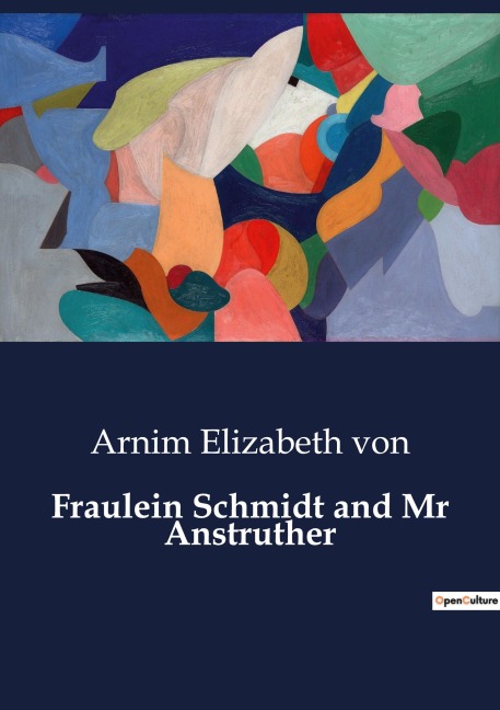 Fraulein Schmidt and Mr Anstruther: A journey through letters and love across borders.