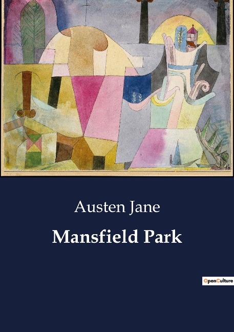 Mansfield Park: The Complex Interplay of Family, Society, and Personal Growth