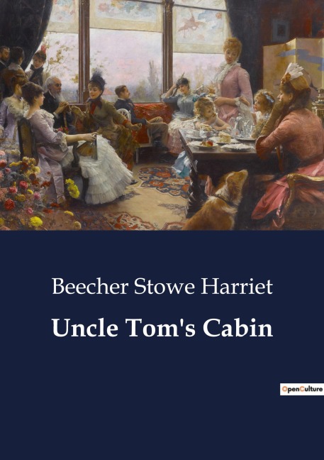 Uncle Toms Cabin: The Struggles of Humanity and Morality in Antebellum America
