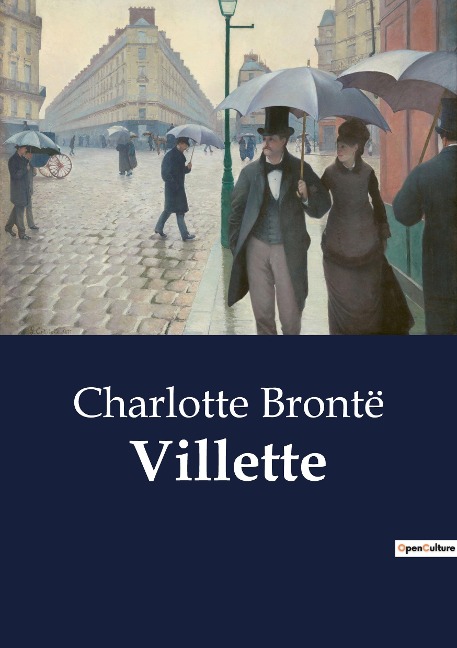 Villette: The Intricacies of Childhood and Emotional Bonds in Villette