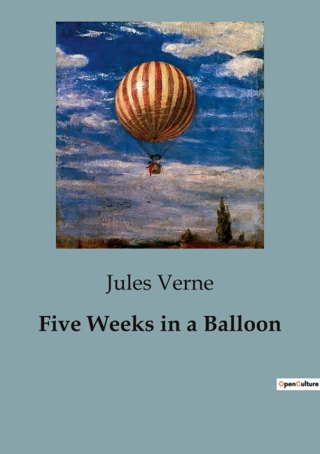Five Weeks in a Balloon: A Journey Across Africa in a Balloon