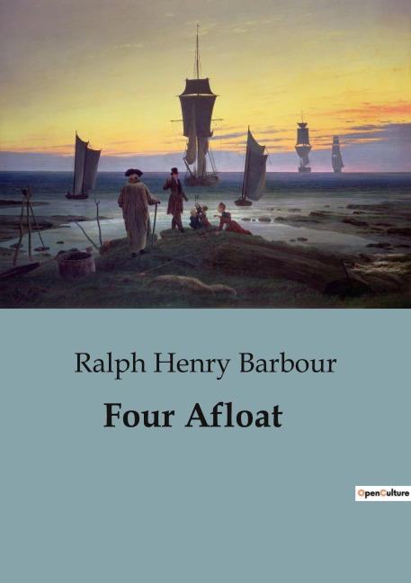 Four Afloat: Adventures of the Big Four on the Water