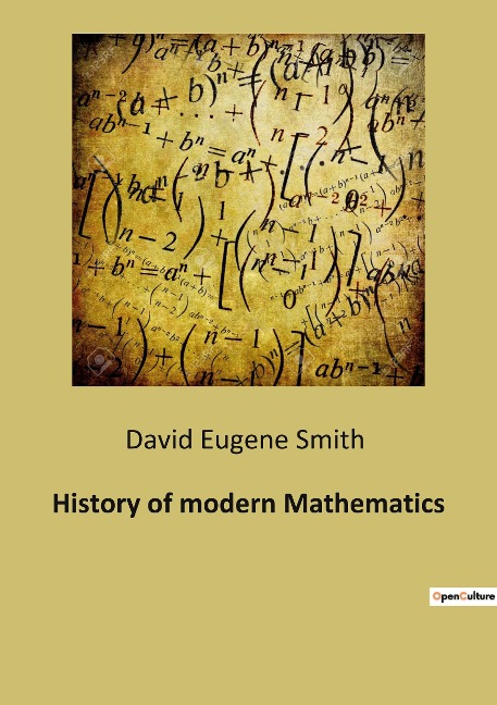 History of modern Mathematics: The Evolution of Mathematical Thought Through the Ages