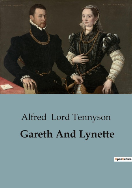 Gareth And Lynette: The Enchantment of Unknown Love in Tennysons Idylls of the King