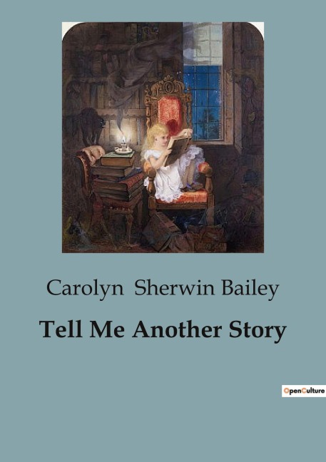Tell Me Another Story: The Timeless Art of Storytelling for Young Minds