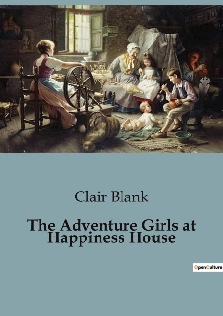 The Adventure Girls at Happiness House: Mystery and Friendship at Briarhurst College