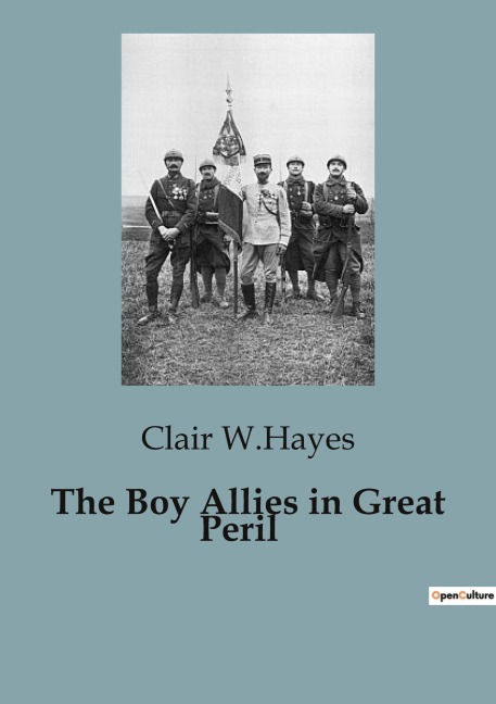The Boy Allies in Great Peril: With the Italian Army in the Alps