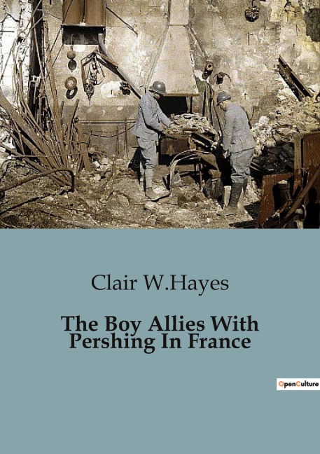 The Boy Allies With Pershing In France