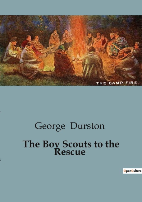 The Boy Scouts to the Rescue: A Tale of Bravery and Espionage in the Trenches