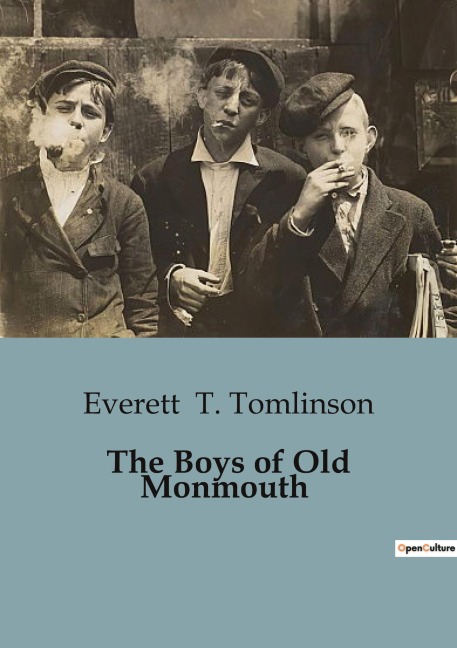 The Boys of Old Monmouth: A tale of courage and camaraderie in Revolutionary America.
