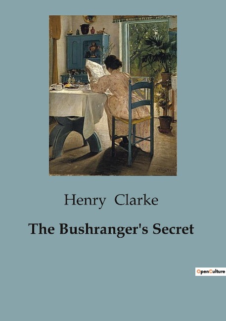The Bushrangers Secret: A Tale of Secrets and Survival in the Australian Outback