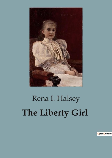 The Liberty Girl: The Formation of The Liberty Girls Club: A Journey of Patriotism and Unity