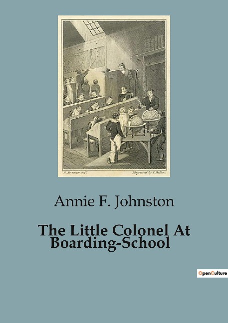 The Little Colonel At Boarding-School: Navigating Friendships and Challenges at Lloydsboro Seminary