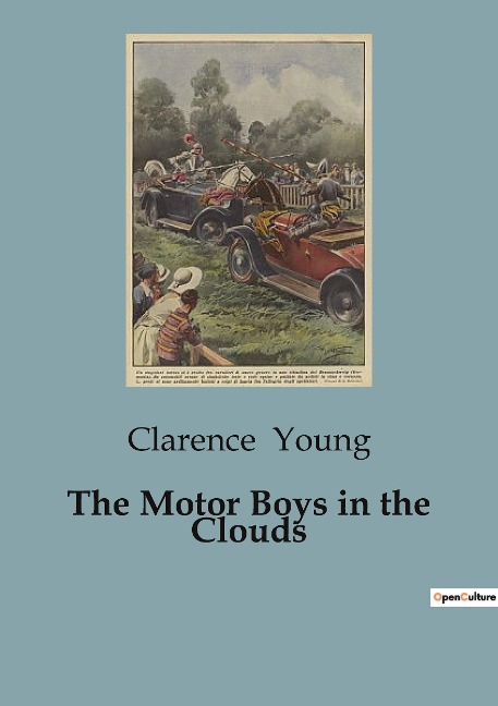 The Motor Boys in the Clouds: A Journey Above the Clouds: The Motor Boys Aerial Adventure