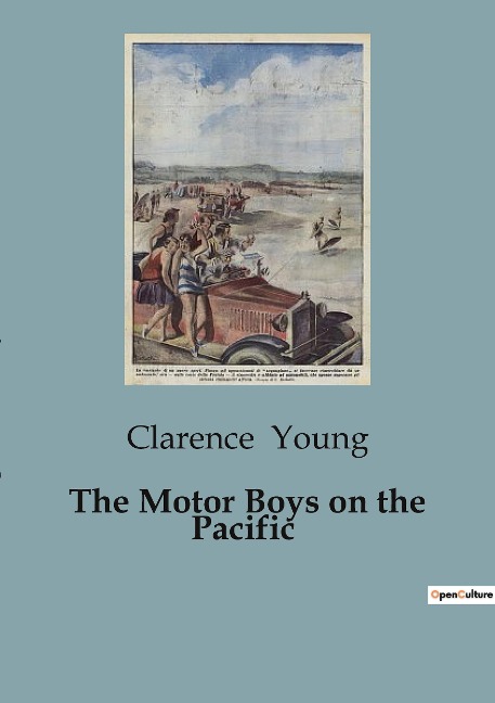 The Motor Boys on the Pacific: Adventures of the Motor Boys: A Journey to the Pacific