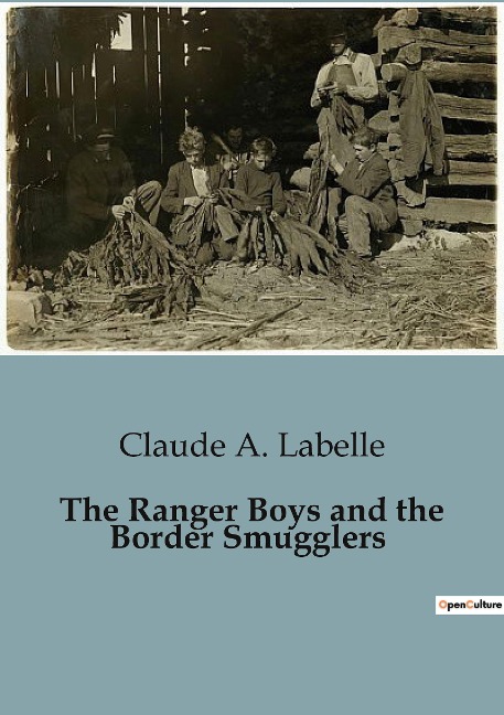 The Ranger Boys and the Border Smugglers: Adventures and Intrigue on the Canadian Border