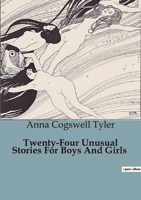 Twenty-Four Unusual Stories For Boys And Girls: A Collection of Enchanting Tales for Young Minds