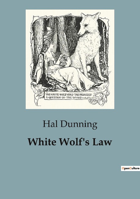 White Wolfs Law: A Tale of Justice and Outlaws in the Wild West
