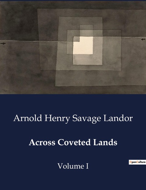 Across Coveted Lands: A Journey from Flushing to Calcutta Overland