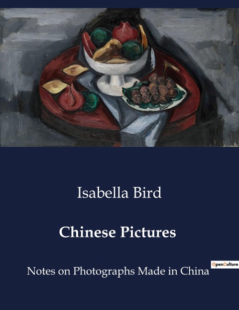 Chinese Pictures: Visual and Cultural Insights into Early 20th Century China