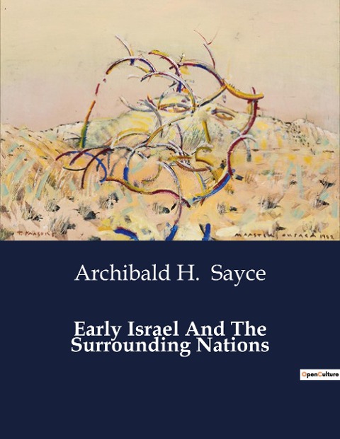 Early Israel And The Surrounding Nations: The Historical and Cultural Context of Early Israel