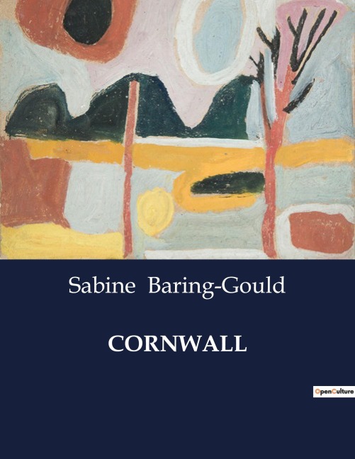 CORNWALL: Exploring the Geography, History, and Natural Beauty of Cornwall