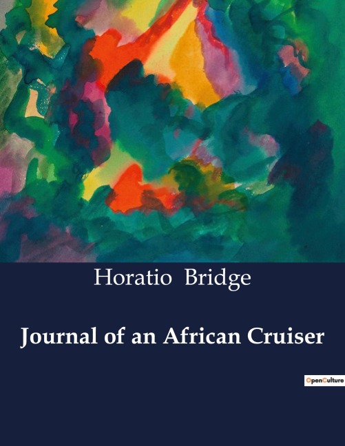 Journal of an African Cruiser: Explorations and Observations on the West Coast of Africa