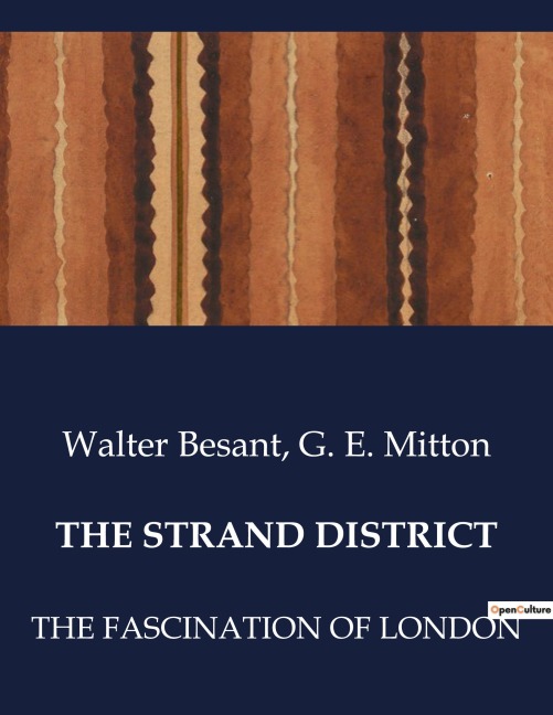 THE STRAND DISTRICT: Exploring the Historical and Cultural Landscape of Londons Strand District