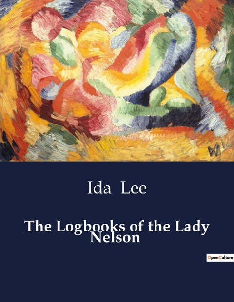 The Logbooks of the Lady Nelson: Exploration and Discoveries of the Lady Nelson in Australian Waters