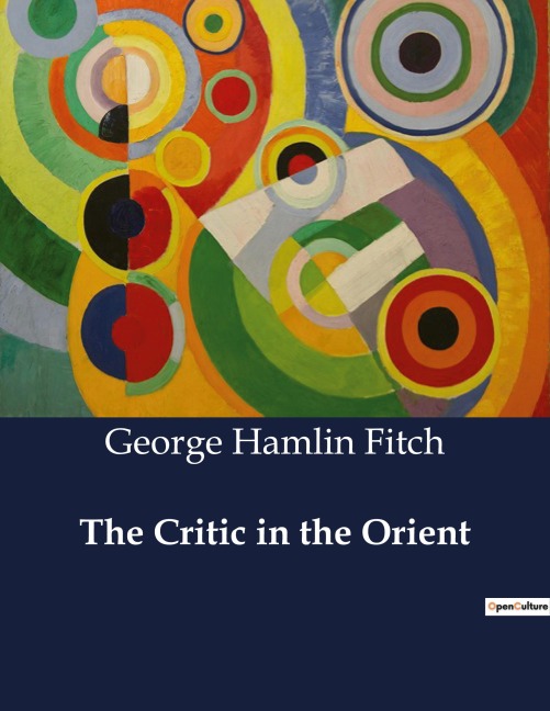 The Critic in the Orient: Exploring the Cultural and Historical Landscapes of Japan and the Orient