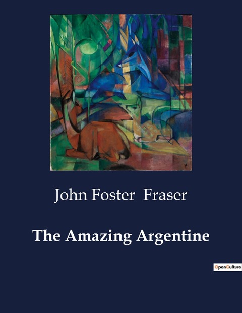 The Amazing Argentine: Exploring the Dynamic Growth and Cultural Complexities of Argentina