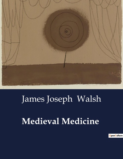 Medieval Medicine: The Evolution of Medical Education and Practice in the Middle Ages