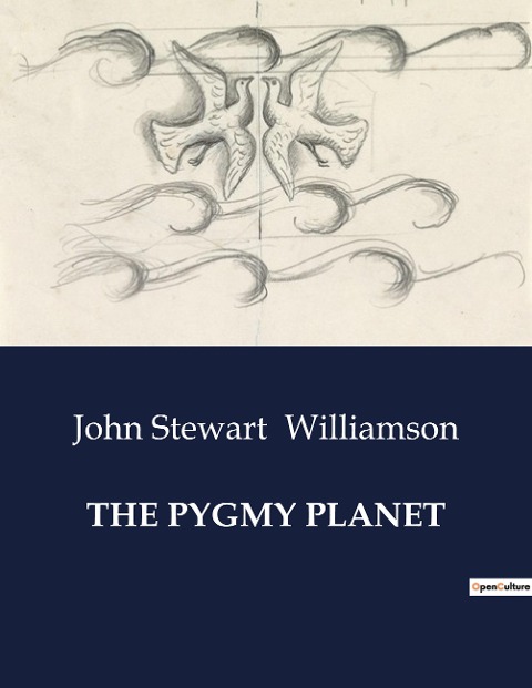 THE PYGMY PLANET: A Journey into the Infinitely Small: The Adventures of Larry Manahan