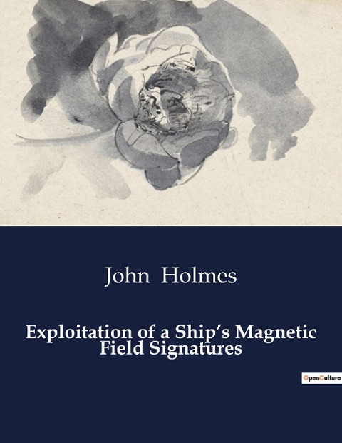 Exploitation of a Ships Magnetic Field Signatures