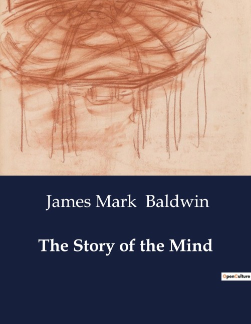 The Story of the Mind: Exploring the Evolution and Function of the Mind