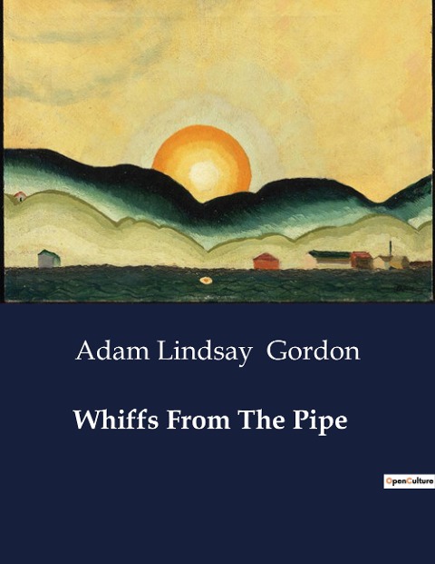 Whiffs From The Pipe: Reflections of a Poet in the Australian Wilderness
