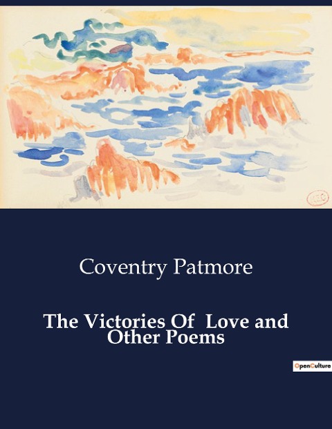 The Victories Of  Love and Other Poems: Exploring the Complexities of Love and Duty in Victorian Poetry