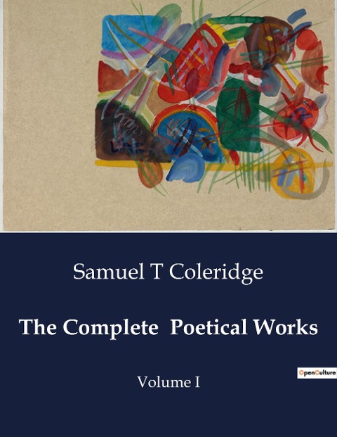 The Complete  Poetical Works: The Life and Works of Oliver Goldsmith: A Journey Through Literature and Adversity