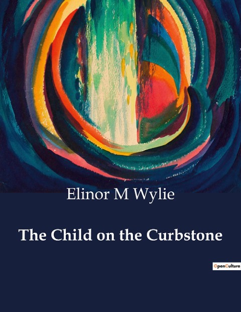 The Child on the Curbstone: A childs journey through the shadows of society