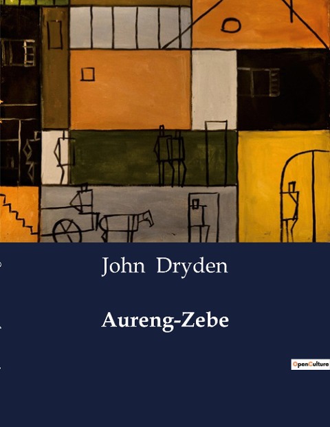 Aureng-Zebe: A Tragic Tale of Power, Love, and Betrayal in the Mughal Empire