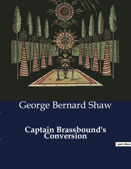 Captain Brassbounds Conversion: The transition of Captain Brassbound: A Study of Justice and Authority
