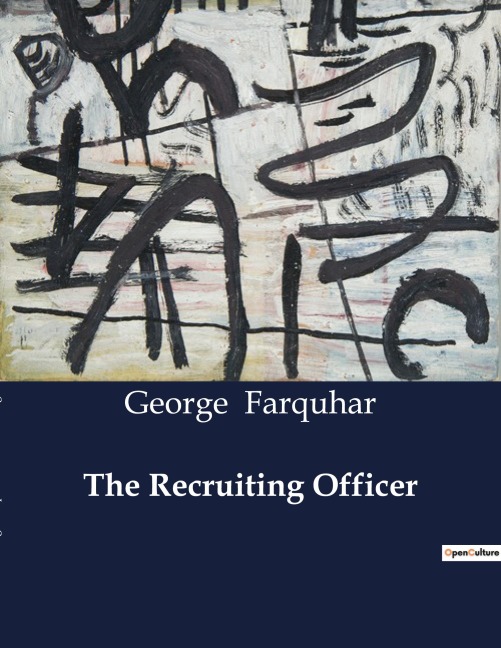 The Recruiting Officer: A Comedy of Love, Deception, and Military Life