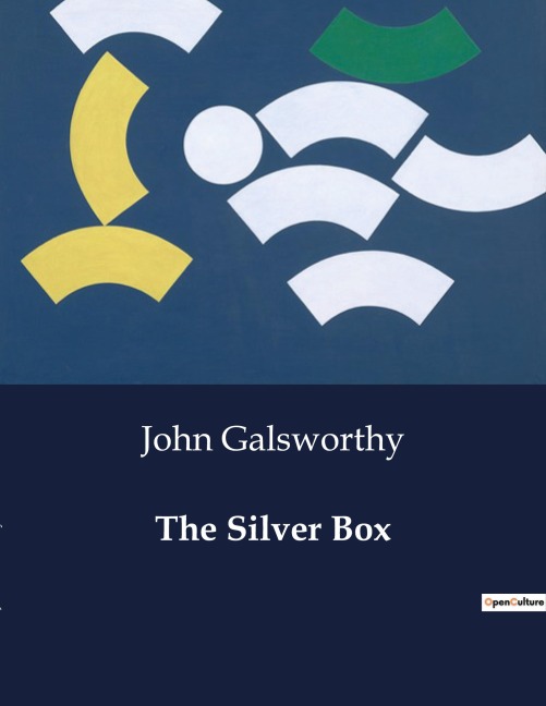 The Silver Box: A Study of Class and Justice in Edwardian Society