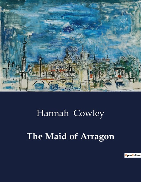 The Maid of Arragon: A young womans quest for love and identity in a world of constraints.